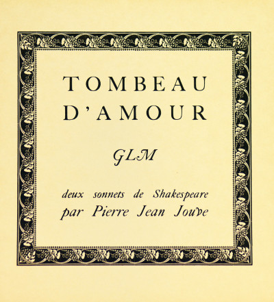 Tombeau d'Amour, deux sonnets de Shakespeare par Pierre Jean Jouve. 