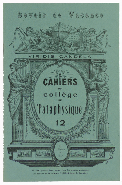 Viridis Candela. Cahiers du Collège de 'Pataphysique. 12. Devoir de Vacance. 