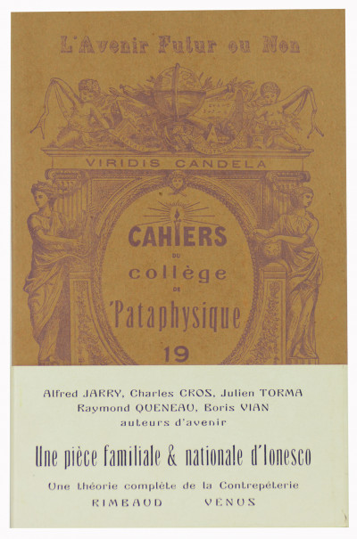Viridis Candela. Cahiers du Collège de 'Pataphysique. 19. L'Avenir Futur ou Non. 