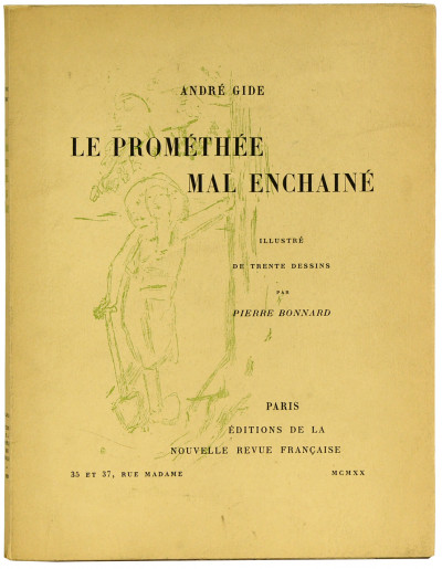 Le Prométhée mal enchaîné. Illustré de trente dessins par Pierre Bonnard. 