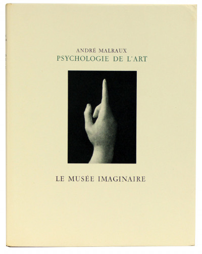 Psychologie de l'art. I - Le musée imaginaire. II - La création artistique. III - La monnaie de l'absolu. 