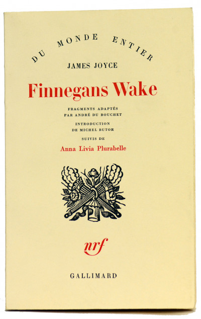 Finnegans Wake. Fragments adaptés par André du Bouchet. Introduction de Michel Butor. Suivi de Anna Livia Plurabelle. 