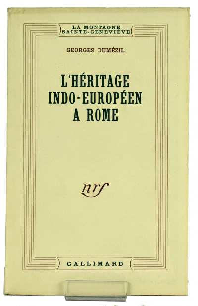 L'héritage indo-européen à Rome. Introduction aux séries "Jupiter, Mars, Quirinus" et "Les mythes romains". 