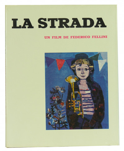 La Strada. Un film de Federico Fellini. 