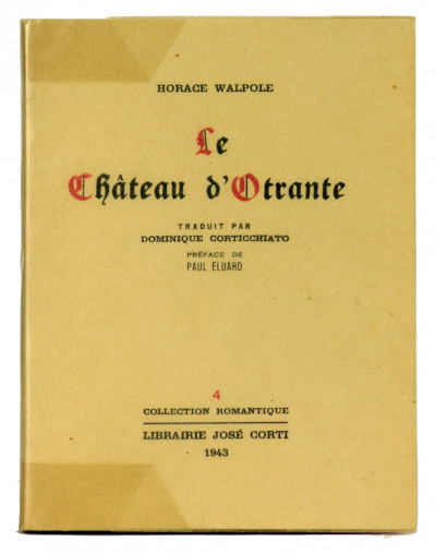 Le Château d'Otrante. Histoire gothique. Traduit par Dominique Corticchiato. Préface de Paul Éluard. 