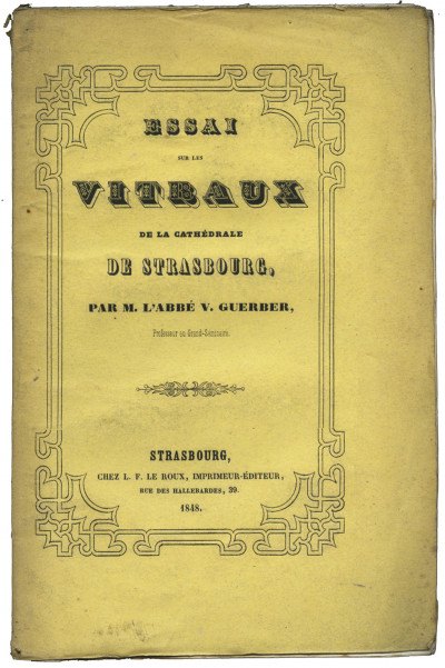 Essai sur les vitraux de la cathédrale de Strasbourg. 