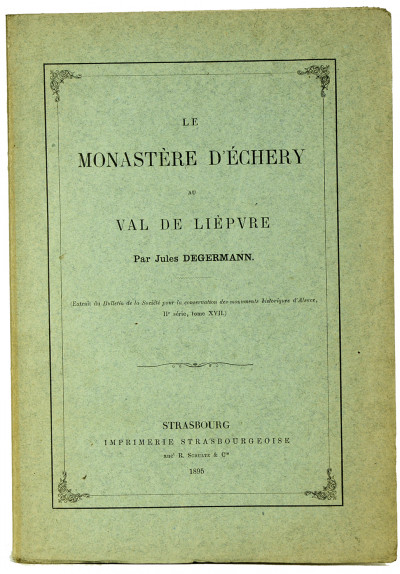 Le Monastère d'Échery au Val de Lièpvre. 