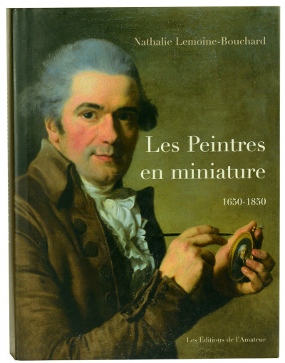 Les peintres en miniature actifs en France. 1650-1850. 