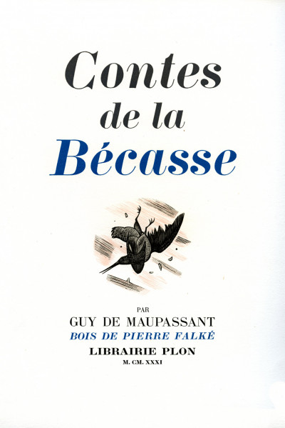 Contes de la bécasse. Illustré de 73 bois originaux en couleurs de Pierre Falké. 