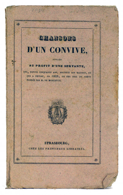 Chansons d'un convive, publiées au profit d'une servante, qui, depuis cinquante ans, nourrit ses maîtres, et qui a obtenu, en 1828, un des prix de vertu fondés par M. De Monthyon. 