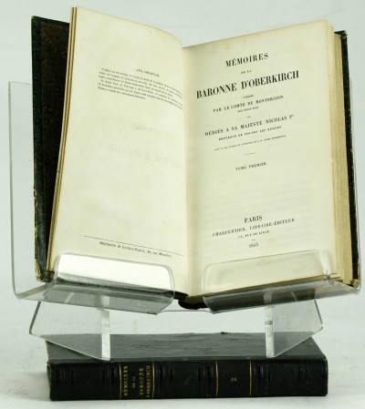 Mémoires de la Baronne d'Oberkirch. Publiés par le Comte Léonce De Montbrison, son Petit-Fils, et dédiés à Sa Majesté Nicolas 1er, Empereur de toutes les Russies. Avec un fac-simile de l'écriture de S. M. Marie Feodorowa. 