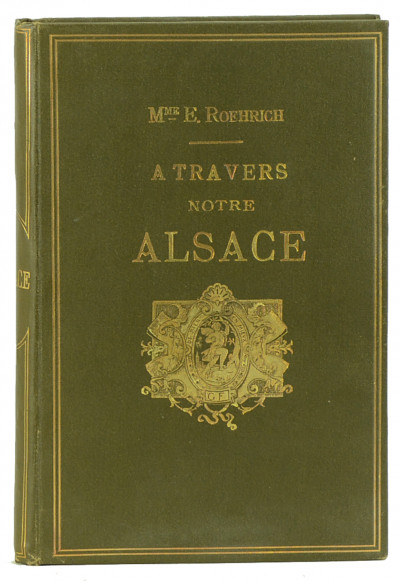 À travers notre Alsace par Mme Ernest Roehrich. 