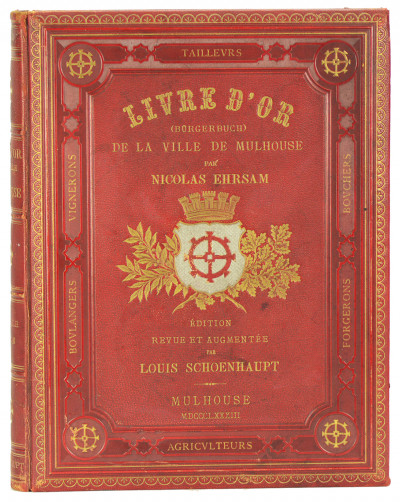 Livre d'Or (Bürgerbuch) de la ville de Mulhouse, par Nicolas Ehrsam. Nouvelle édition revue et augmentée par Louis Schoenhaupt. 