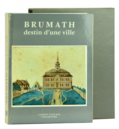 Brumath. Destin d'une ville. 