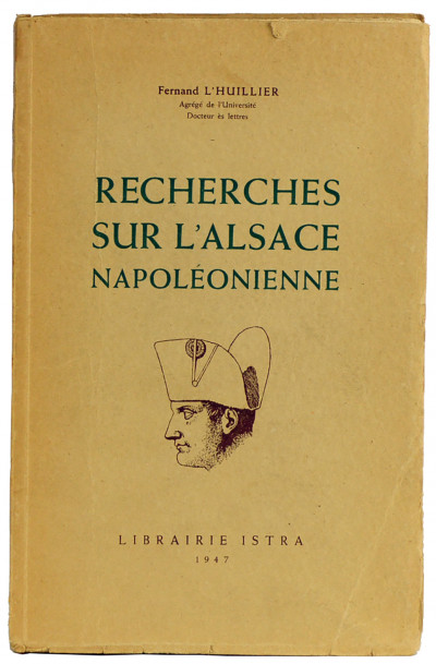 Recherches sur l'Alsace Napoléonienne. 