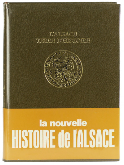 L'Alsace terre d'histoire. Préface du comte Marc d'Andlau. 