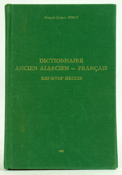 Dictionnaire ancien alsacien-français. XIIIe-XVIIIe siècles. Préface par Jean Favier. 