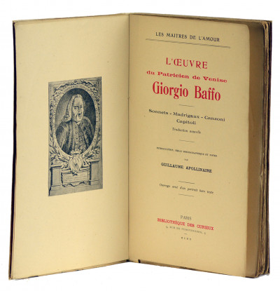 L'œuvre du Patricien de Venise Giorgio Baffo, Sonnets - Madrigaux - Canzoni - Capitoli. Traduction Nouvelle. Introduction, essai bibliographique et notes par Guillaume Apollinaire. 