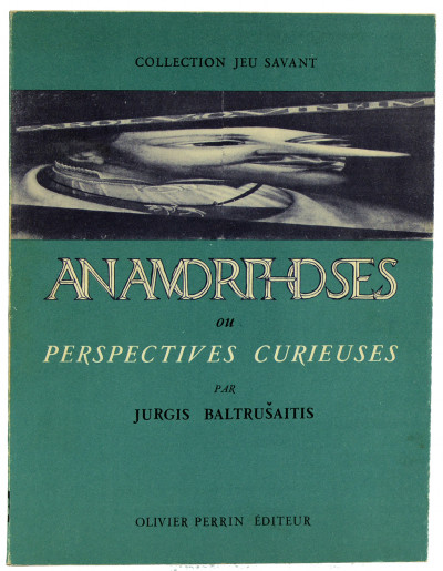 Anamorphoses ou perspectives curieuses. 