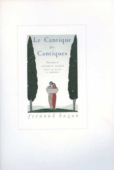 Le Cantique des Cantiques. Illustrations de André-E. Marty. 