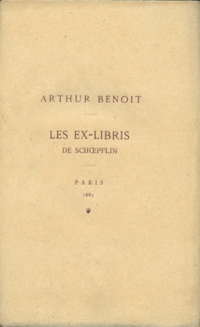 Les Ex-Libris de Schoepflin. Notice par Arthur Benoit. Avec deux planches. 