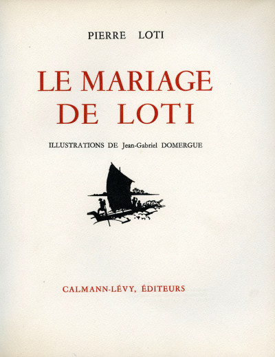 Le mariage de Loti. Illustrations de J.-G. Domergue. 