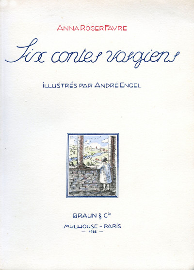 Six Contes Vosgiens. Illustrations d'André Engel. 