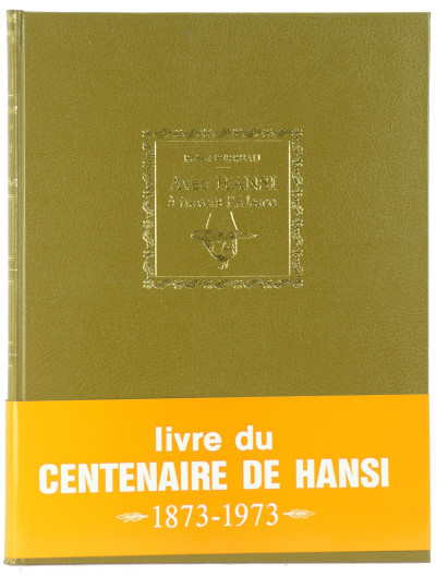 Avec Hansi à travers l'Alsace. Le livre du Centenaire de Hansi. 1873 - 1973. 