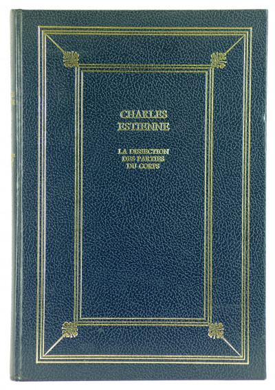 La dissection des parties du corps humain divisée en trois livres, faictz par Charles Estienne docteur en Médecine : avec les figures & declaratio des incisions, composées par Estienne de la Rivière Chirurgien. 