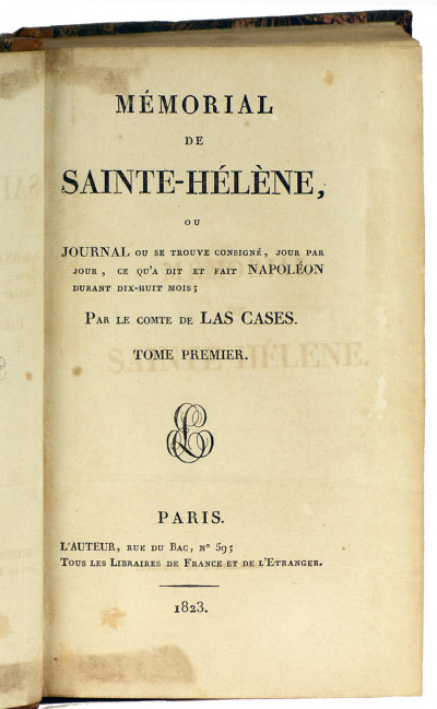 Mémorial de Sainte-Hélène, ou journal où se trouve consigné, jour après jour, ce qu'a dit et fait Napoléon durant dix-huit mois. 