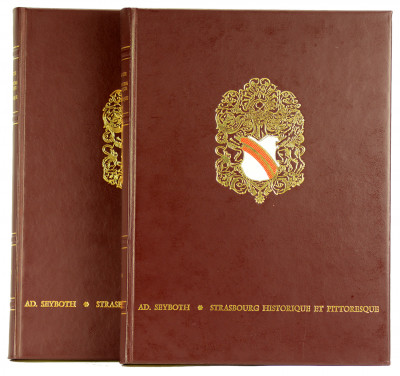 Strasbourg historique et pittoresque depuis son origine jusqu'en 1870. Texte par Ad. Seyboth. Aquarelles et Dessins par E. Schweitzer et A. Koertgé. 