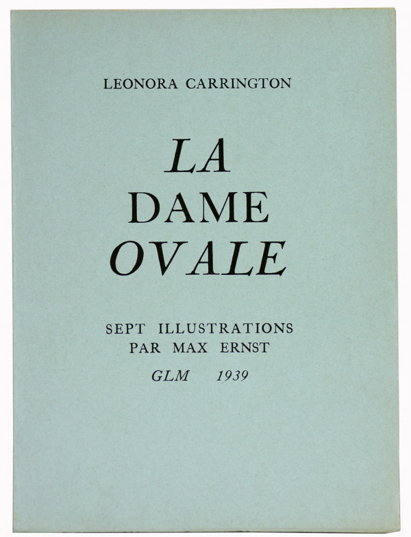 La Dame ovale. Avec sept collages par Max Ernst. 