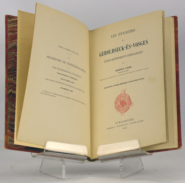 Les dynastes de Geroldseck-ès-Vosges. Étude historique et généalogique. Avec une carte, un tableau généalogique et deux fac-simile de sceaux. 