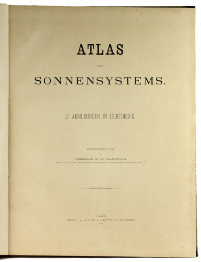 Atlas des Sonnensystems. 25 Abbildungen in Lichtdruck. Erläuternder Text von Professor Dr. W. Valentiner. 