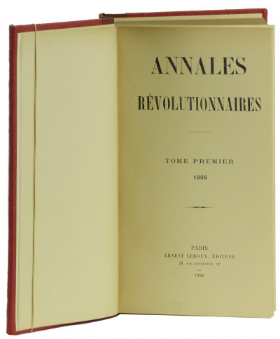 Annales révolutionnaires. Organe de la Société des Études Robespierristes. Du tome I (1908) au tome XV (1923). Puis : Annales historiques de la Révolution Française. Organe de la Société des Études Robespierristes. Nouvelle série : du tome I (1924) au tome 21 (1949). 