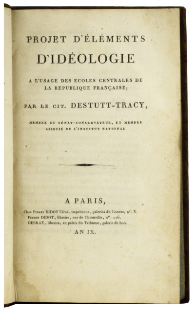 Projet d’Élémens d’Idéologie, à l'usage des Écoles Centrales de la République française. Élémens d’Idéologie. Seconde partie. Grammaire. Troisième partie. Logique. 