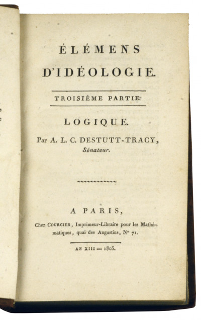 Projet d’Élémens d’Idéologie, à l'usage des Écoles Centrales de la République française. Élémens d’Idéologie. Seconde partie. Grammaire. Troisième partie. Logique. 