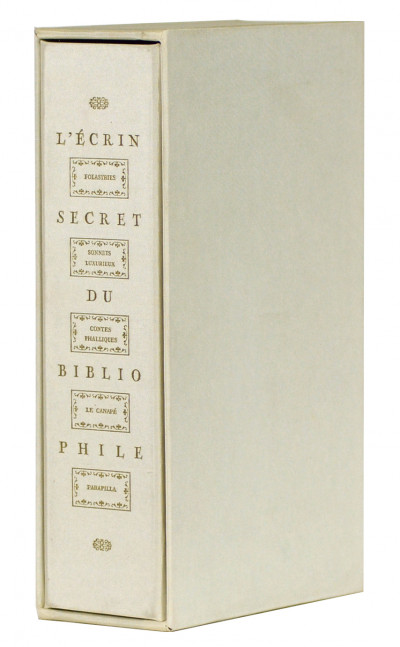 Folastries de Ronsard. - XVI sonnets luxurieux de Me Pierre Aretin. - Le Canapé couleur de feu. Conte. - Parapilla ou le vit déifié. Poème badin en cinq chants, par Charles Bordes. - Petits contes phalliques. Publiés avec des illustrations de Gabriel Fournier. 