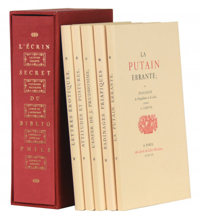 La Putain errante ; ou dialogue de Magdeleine et de Julie, attribué à l'Arétin. - Badinages priapiques de quelques poëtes anciens. - L'enfer de Joseph Prudhomme, par Henry Monnier ; précédé de l'Histoire du théâtre érotique de la rue de la Santé. - Attitudes et postures de l'Amour. - Lettres érotiques de Stendhal et de Prosper Mérimée. 