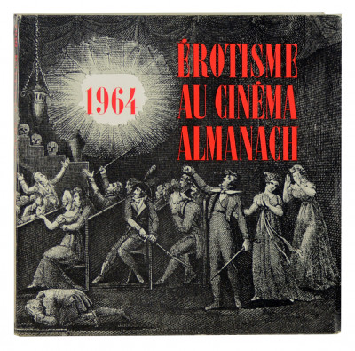 L'érotisme au cinéma. I, II, et III. On joint : Érotisme au cinéma. Almanach 1964. 