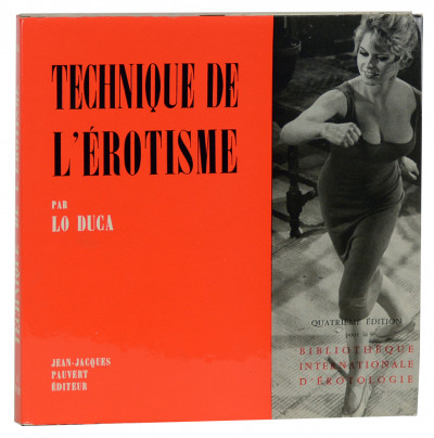 Histoire de l'érotisme. Technique de l'érotisme. 