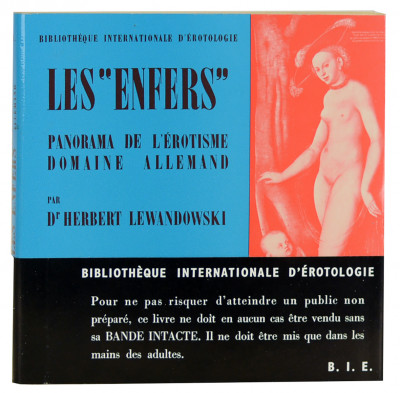 Les "Enfers". Panorama de l'érotisme: domaine de langue allemande. Adaptation française de Mathilde de Chaumont. 