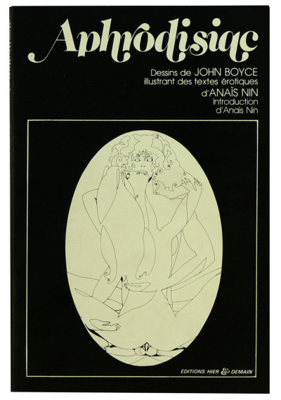 Aphrodisiac. Dessins de John Boyce illustrant des textes érotiques d'Anaïs Nin. Introduction d'Anaïs Nin. 