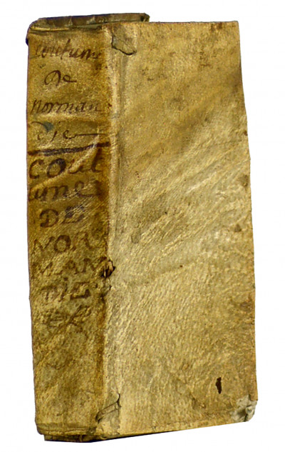 Coutumes du pays de Normandie, anciens ressorts & Enclaves d'iceluy, augmentées des Edits, Arrests & Reglemens, desquels le lecteur pourra voir les Titres en la page suivante. 
