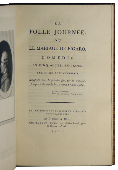 La Folle journée, ou le mariage de Figaro, comédie en cinq actes, en prose. Représentée pour la première fois, par les Comédiens français ordinaires du Roi, le mardi 27 avril 1784. 