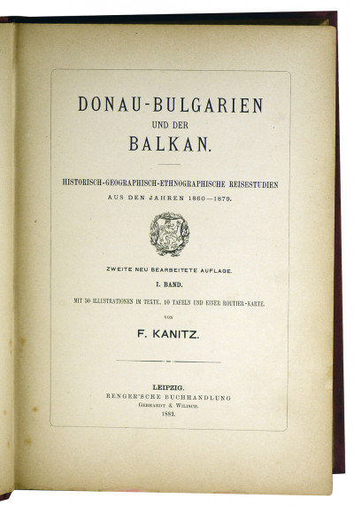 Donau-Bulgarien und der Balkan : historisch-geographisch-ethnographische Reisestudien aus den Jahren 1860-1879. Zweite neu bearbeitete Auflage. 