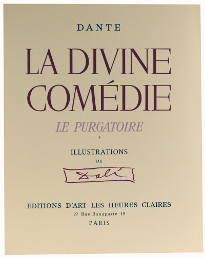 La Divine Comédie. L'Enfer. Le Purgatoire. Le Paradis. Illustrations de Dali. 