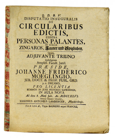 Disputatio inauguralis de circularibus edictis, contra personas palantes, in specie Zingaros, Jauner ind Spitzbuben. 