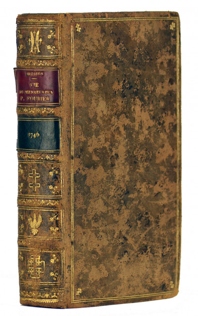 Vie ou Éloge historique du bienheureux Pierre Fourier, dit vulgairement le père de Mattaincourt. 