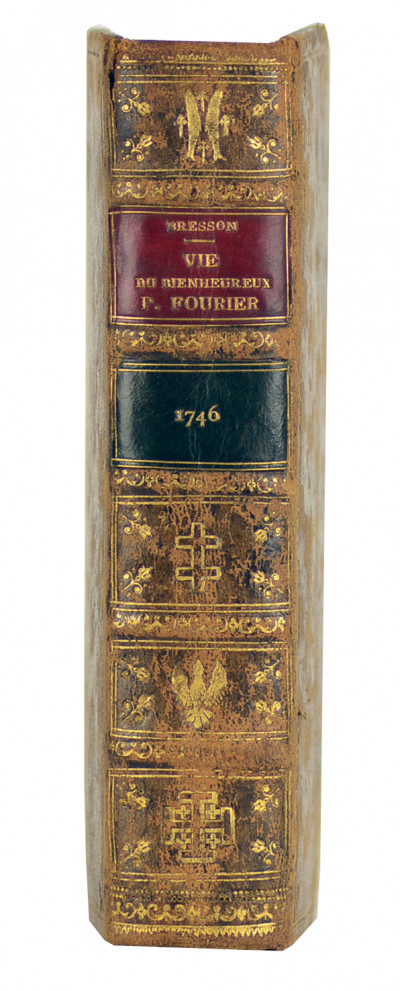 Vie ou Éloge historique du bienheureux Pierre Fourier, dit vulgairement le père de Mattaincourt. 